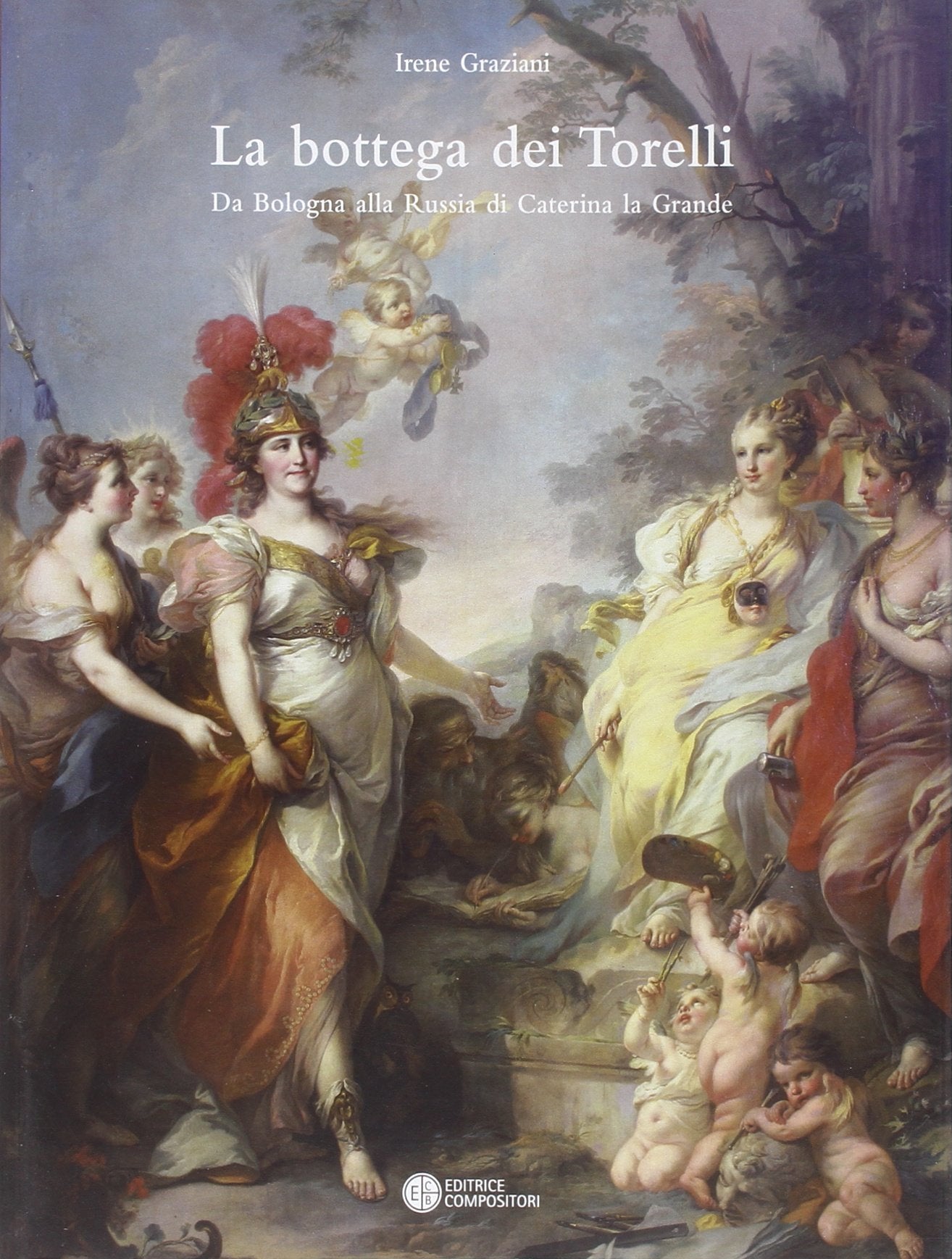 La bottega dei Torelli. Da Bologna alla Russia di Caterina la Grande (Biblioteca di storia dell'arte) Film, Art & Culture