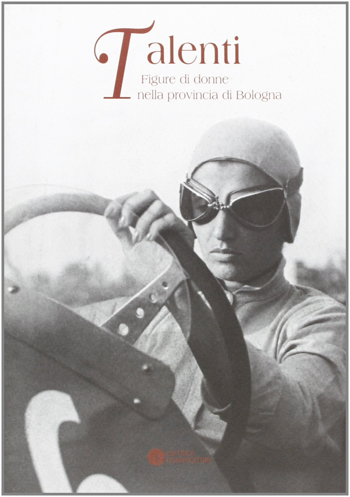 Talenti. Figure e ruoli femminili nella provincia di Bologna Books