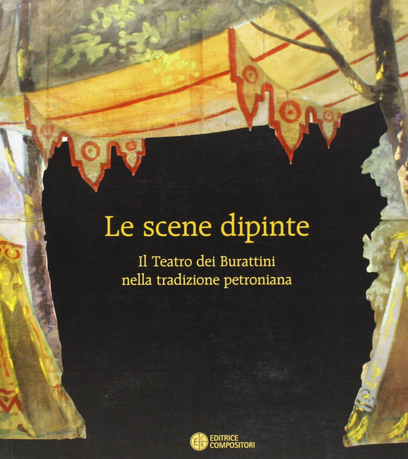 Le scene dipinte. Il teatro dei burattini nella tradizione petroniana book
