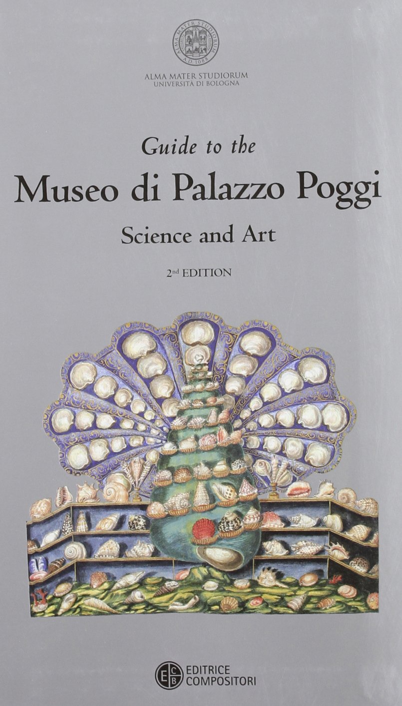 Guide to the Museo di Palazzo Poggi. Science and art Leisure, Home & Garden