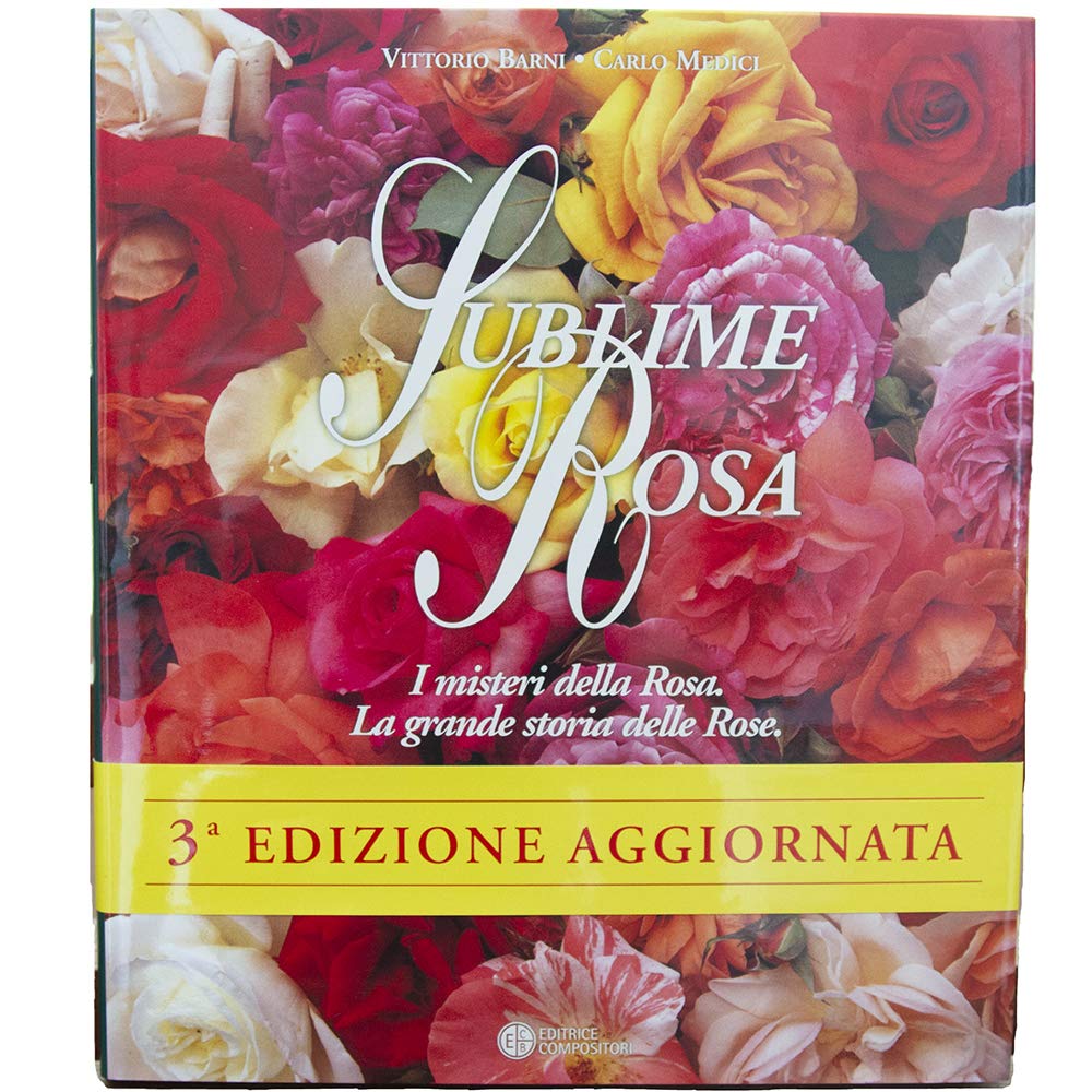 Sublime rosa. I misteri della Rosa. La grande storia delle Rose book