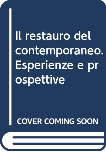 Il restauro del contemporaneo. Esperienze e prospettive book