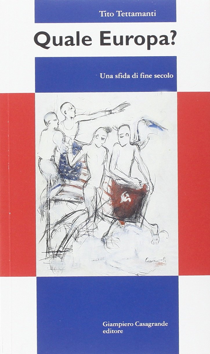 Quale Europa? Una sfida di fine secolo (Attualità e studi) Politics & History