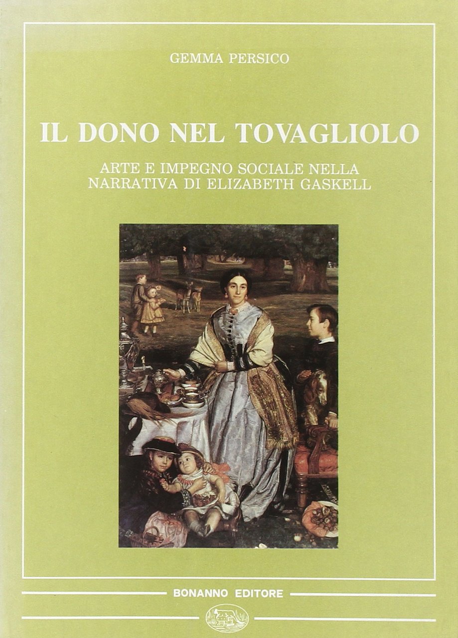 Il dono del tovagliolo. Arte e impegno sociale nella narrativa di Elizabeth Gaskell book
