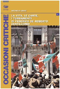 La vita, le carte, i turbamenti di Federico De Roberto, gentiluomo Contemporary literature