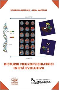 Disturbi neuropsichiatrici in età evolutiva book