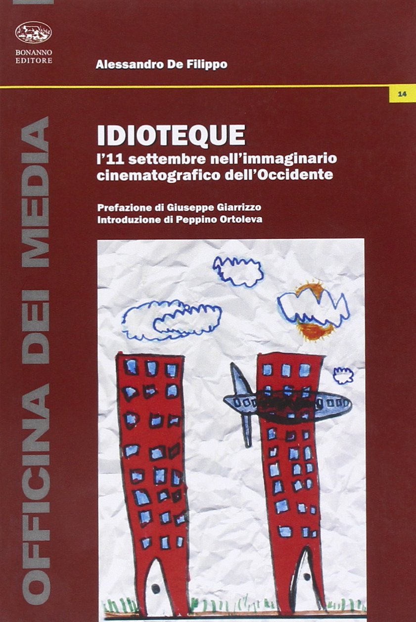 Idioteque. L'11 settembre nell'immaginario cinematografico dell'Occidente book