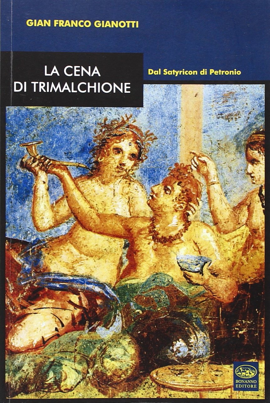 La cena di Trimalchione. Dal Satyricon di Petronio Contemporary literature