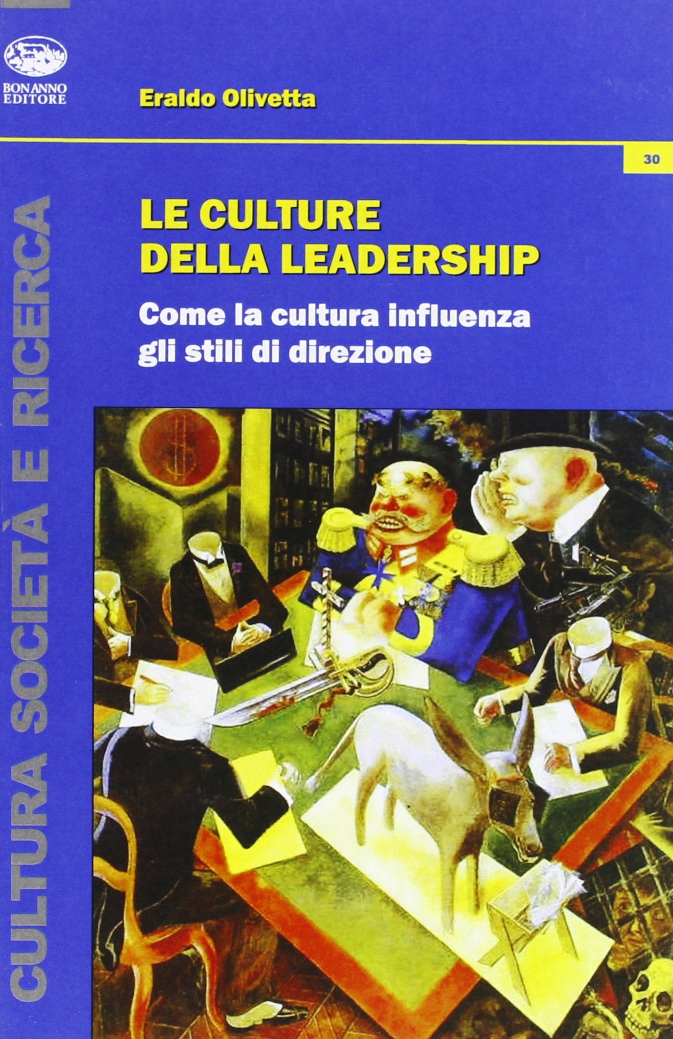 Le culture della leadership. Come la cultura influenza gli stili di direzione Social Sciences