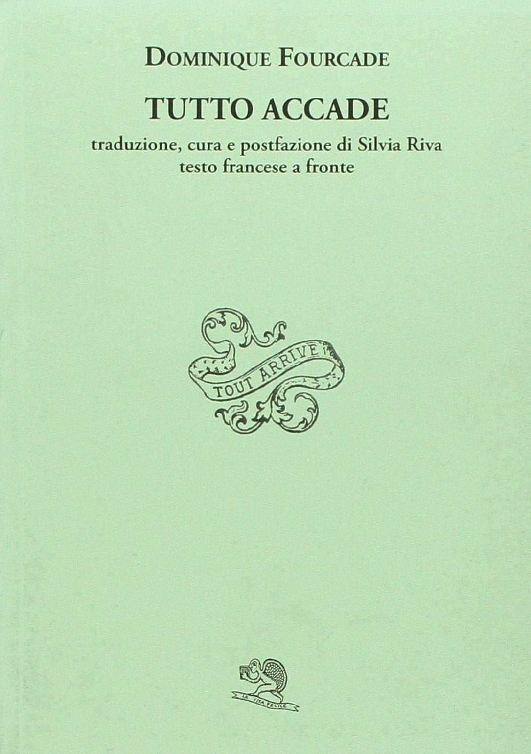 Tutto accade. Testo francese a fronte Poetry