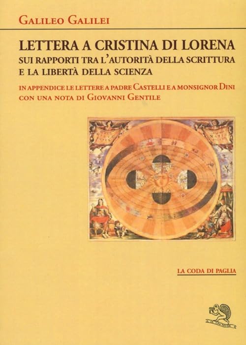Lettera a Cristina di Lorena. Sui rapporti tra l'autorità della scrittura e la libertà della scienza book