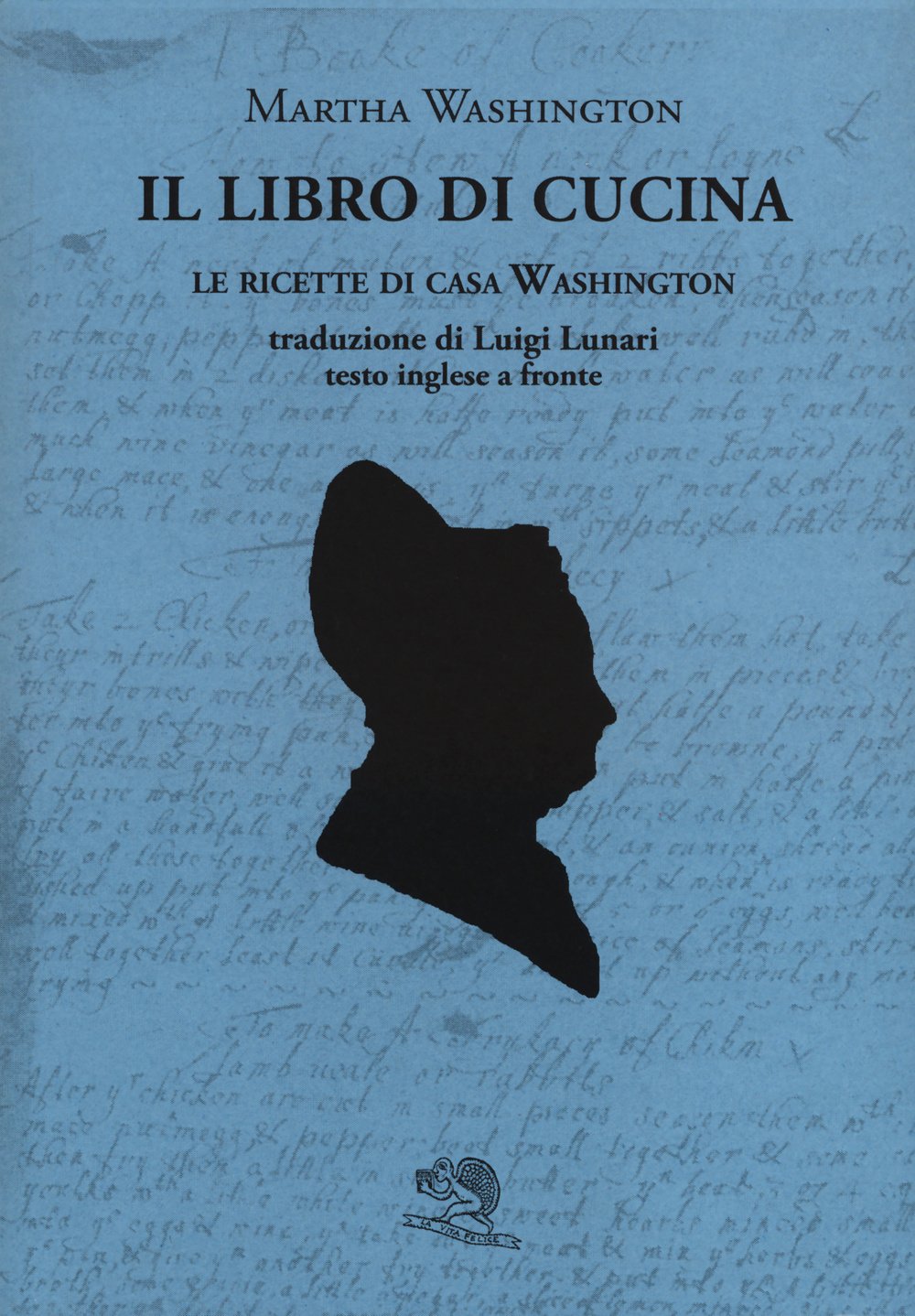Il libro di cucina. Le ricette di casa Washington. Testo inglese a fronte Books