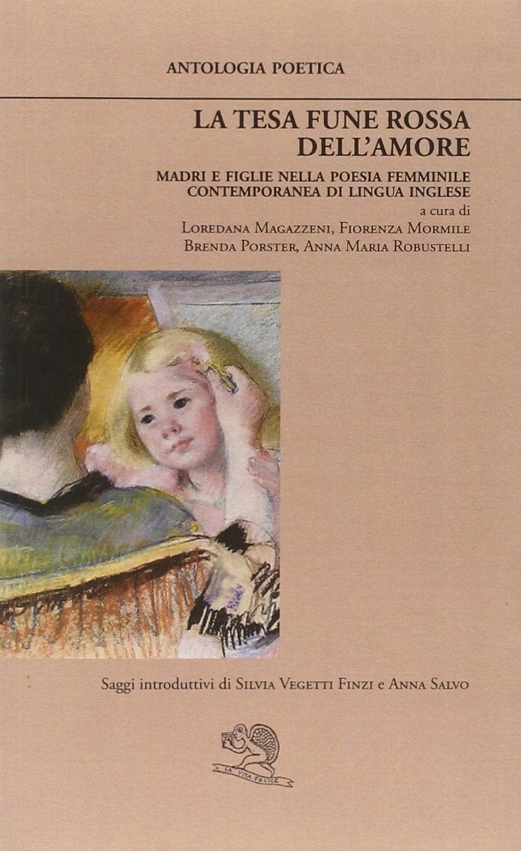 La tesa fune rossa dell'amore. Madri e figlie nella poesia femminile contemporanea di lingua inglese book