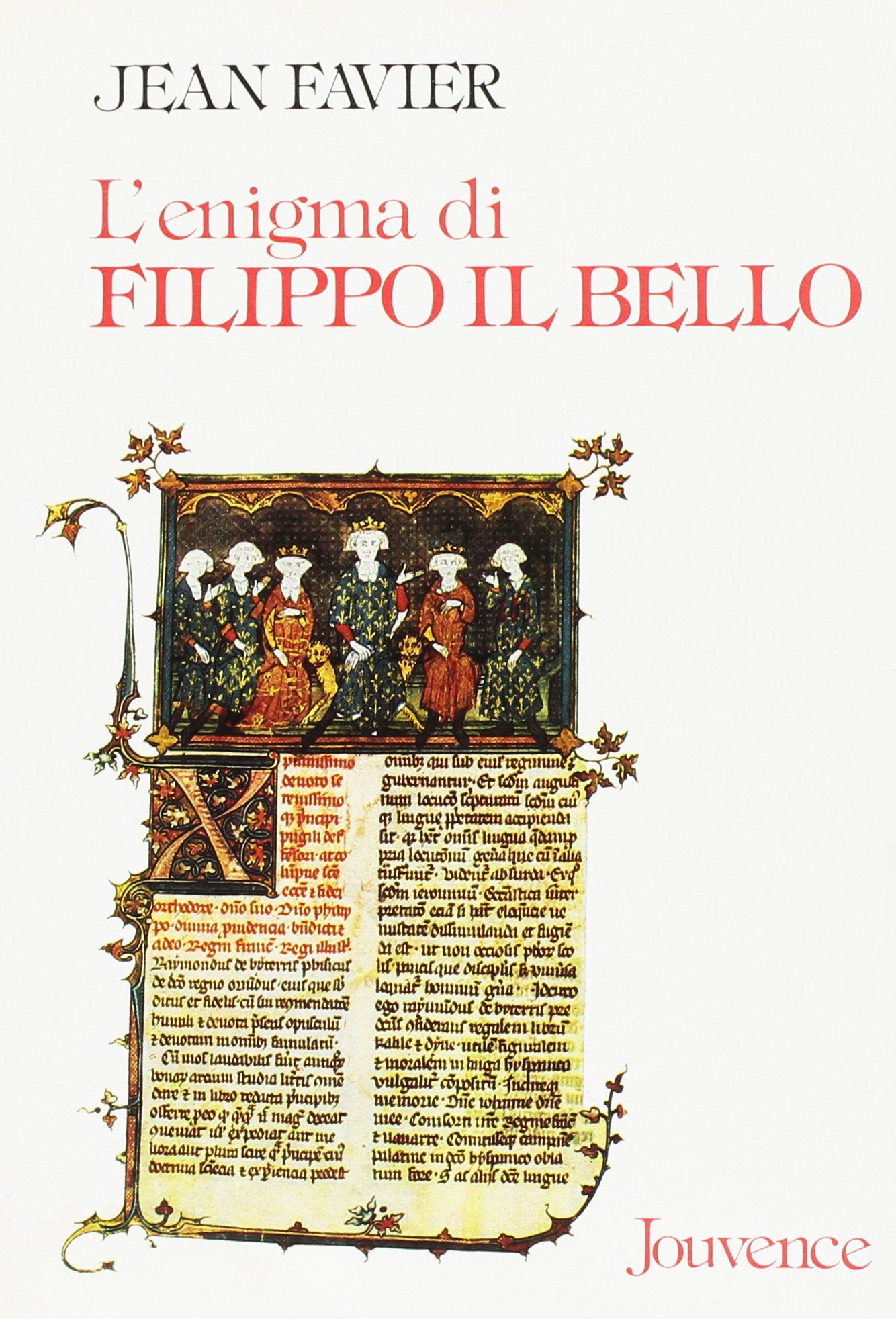 L'enigma di Filippo il Bello. Il re di Francia che umiliò il papato e distrusse i Templari (Storia) Politics & Society