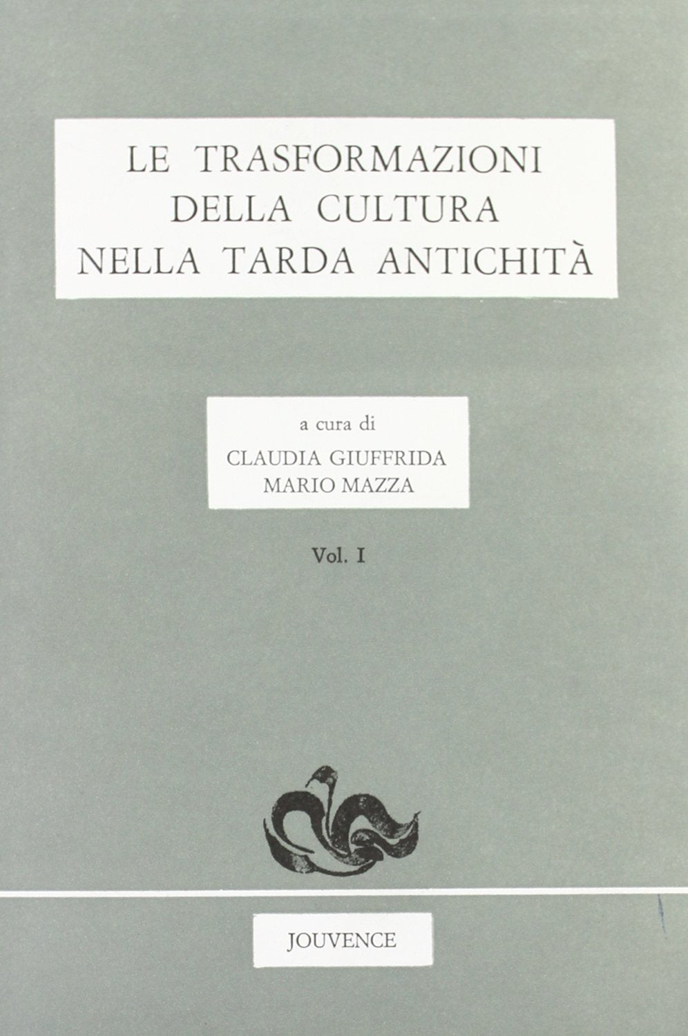 Le trasformazioni della cultura nella tarda antichità (Storia) Politics & History