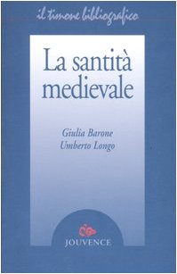 La santità medievale (Il timone bibliografico) Reference Books