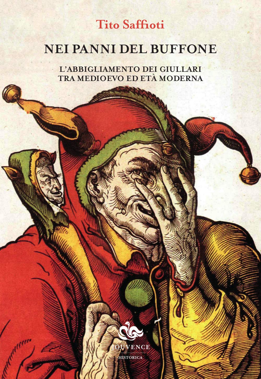 Nei panni del buffone. L'abbigliamento dei giullari tra Medioevo ed età moderna. Ediz. illustrata book