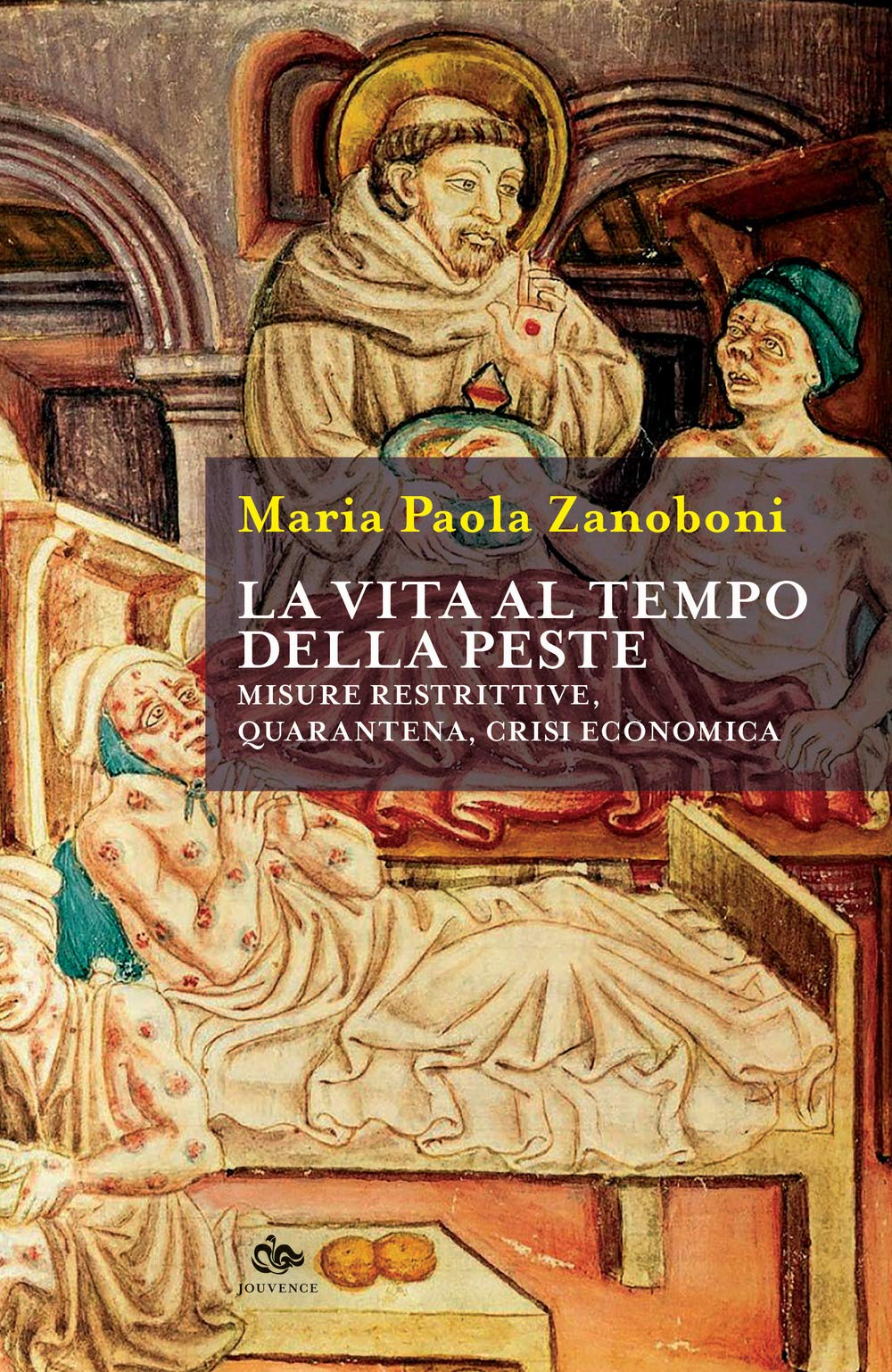 La vita al tempo della peste. Misure restrittive, quarantena, crisi economica book
