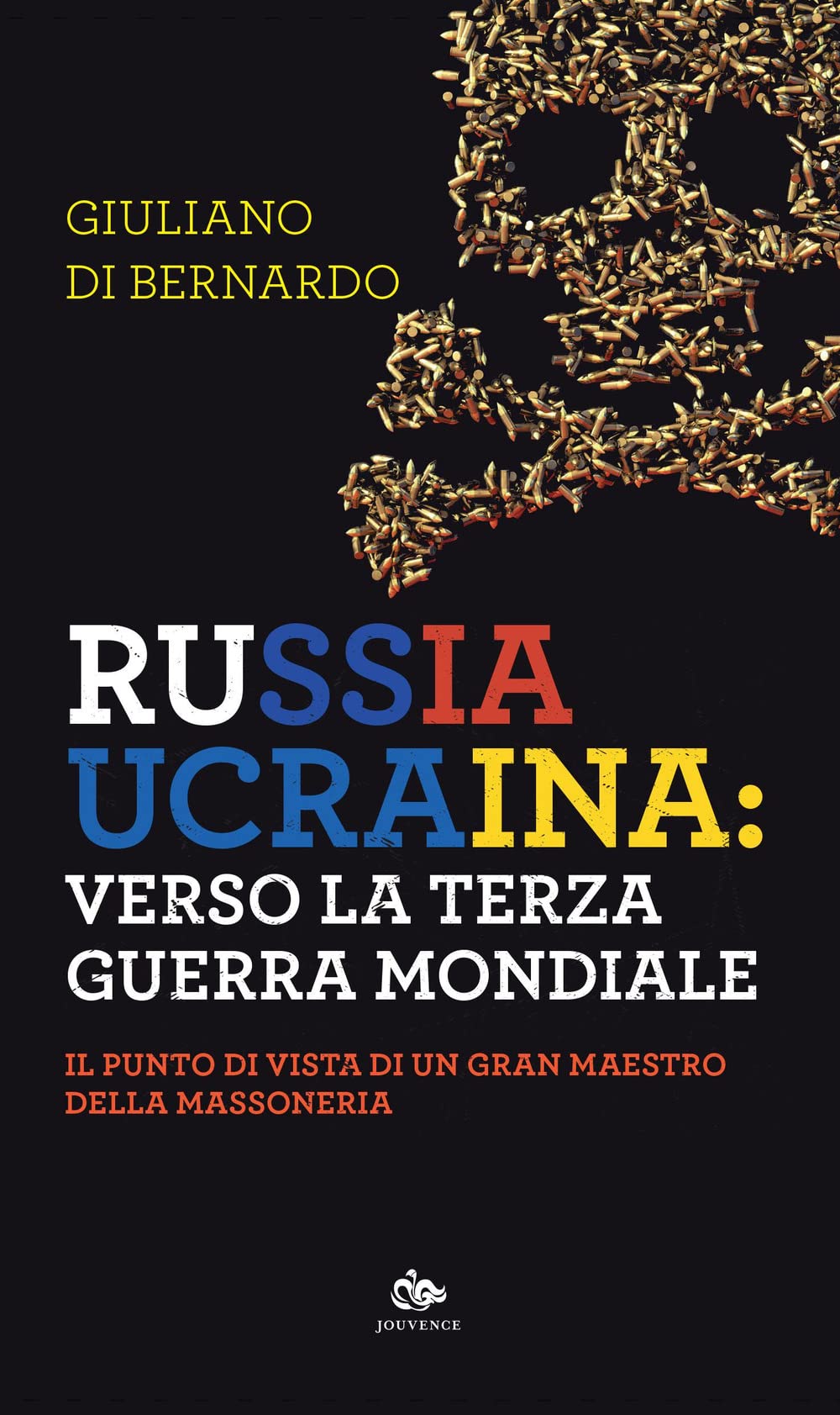 Russia Ucraina: verso la terza guerra mondiale. Il punto di vista di un gran maestro della massoneria Books