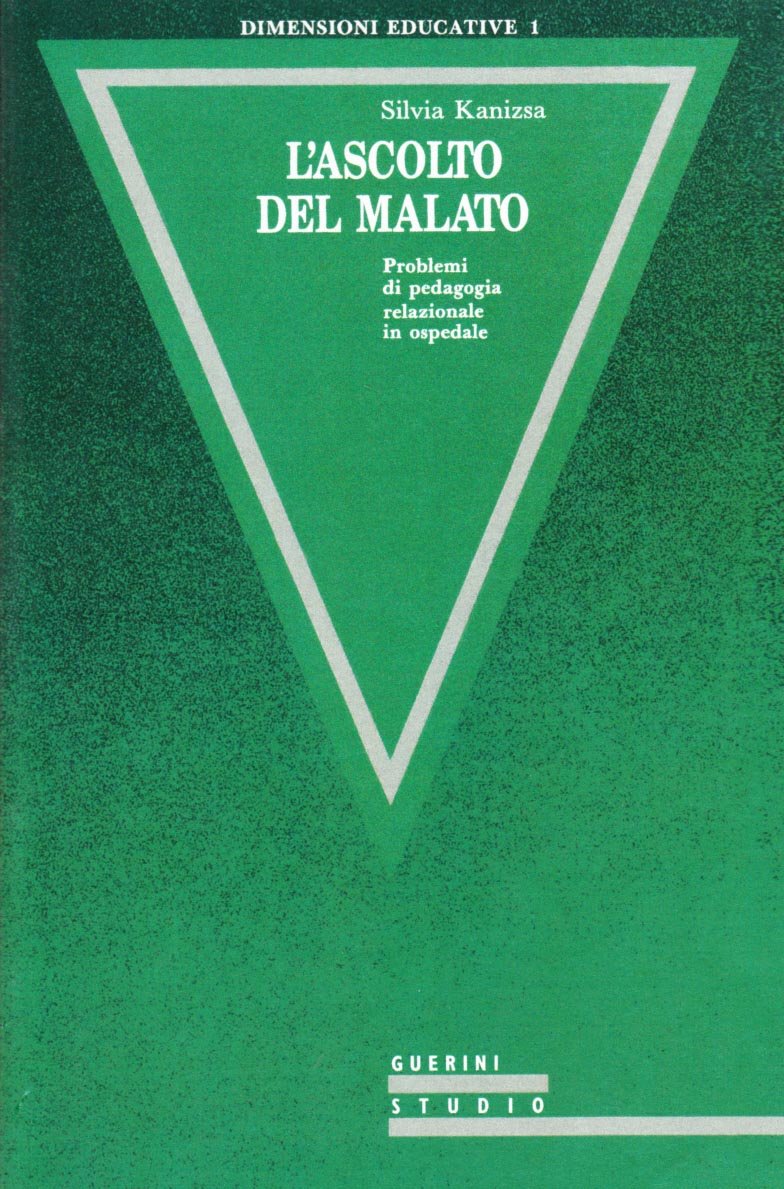 L' ascolto del malato. Problemi di pedagogia relazionale in ospedale book