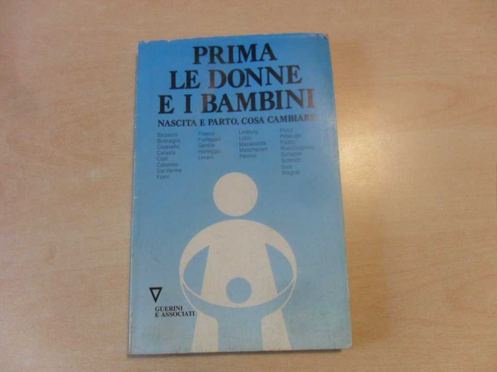 Prima le donne e i bambini. Nascita e parto, cosa cambiare Partnership & Love