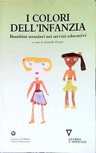 Colori dell'infanzia. Bambini stranieri nei servizi educativi Books