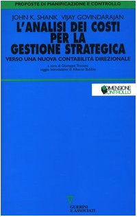 L'analisi dei costi per la gestione strategica. Verso una nuova contabilità direzionale book