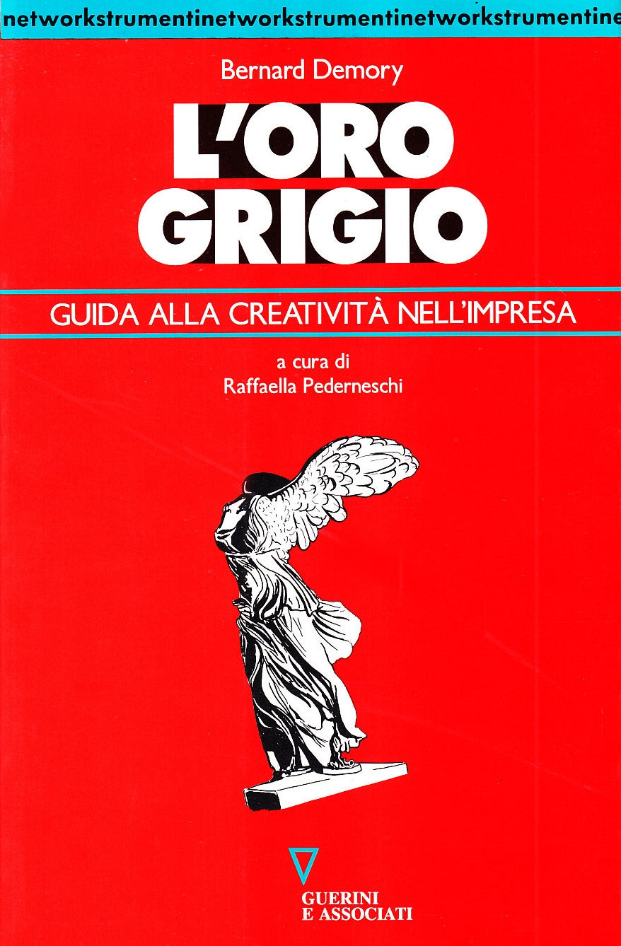 L'oro grigio. Guida alla creatività nell'impresa book