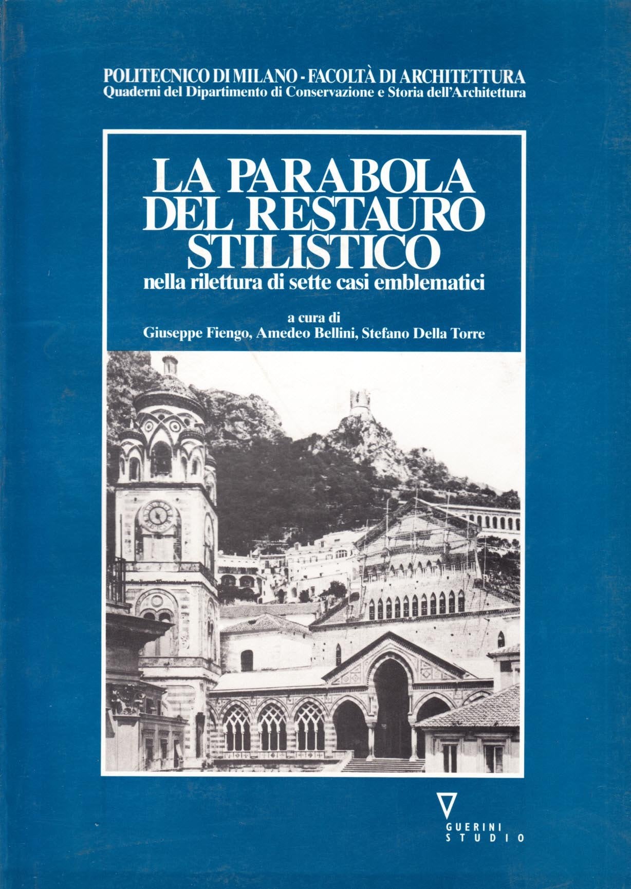 La parabola del restauro stilistico nella rilettura di sette casi emblematici (Quaderni Dip. conserv. e storia arch.) Film, Art & Culture