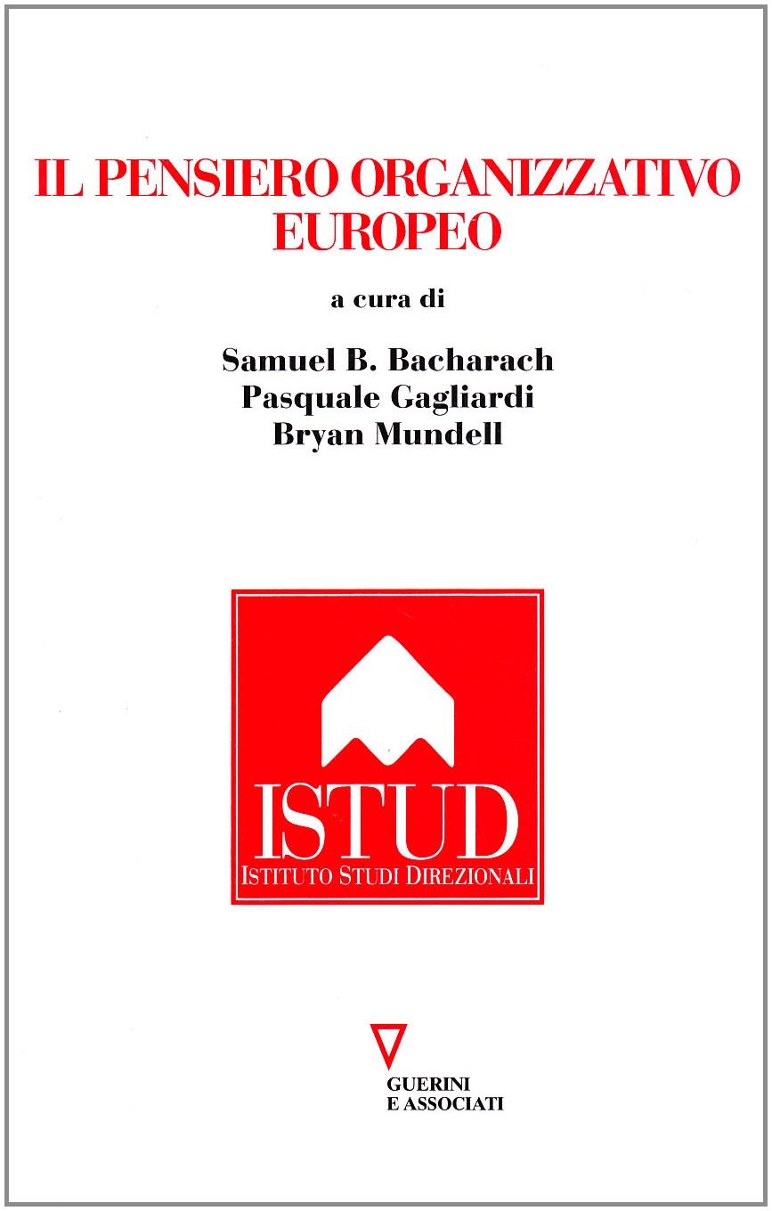 Il pensiero organizzativo europeo (Collana Istud) Business, Finance & Career