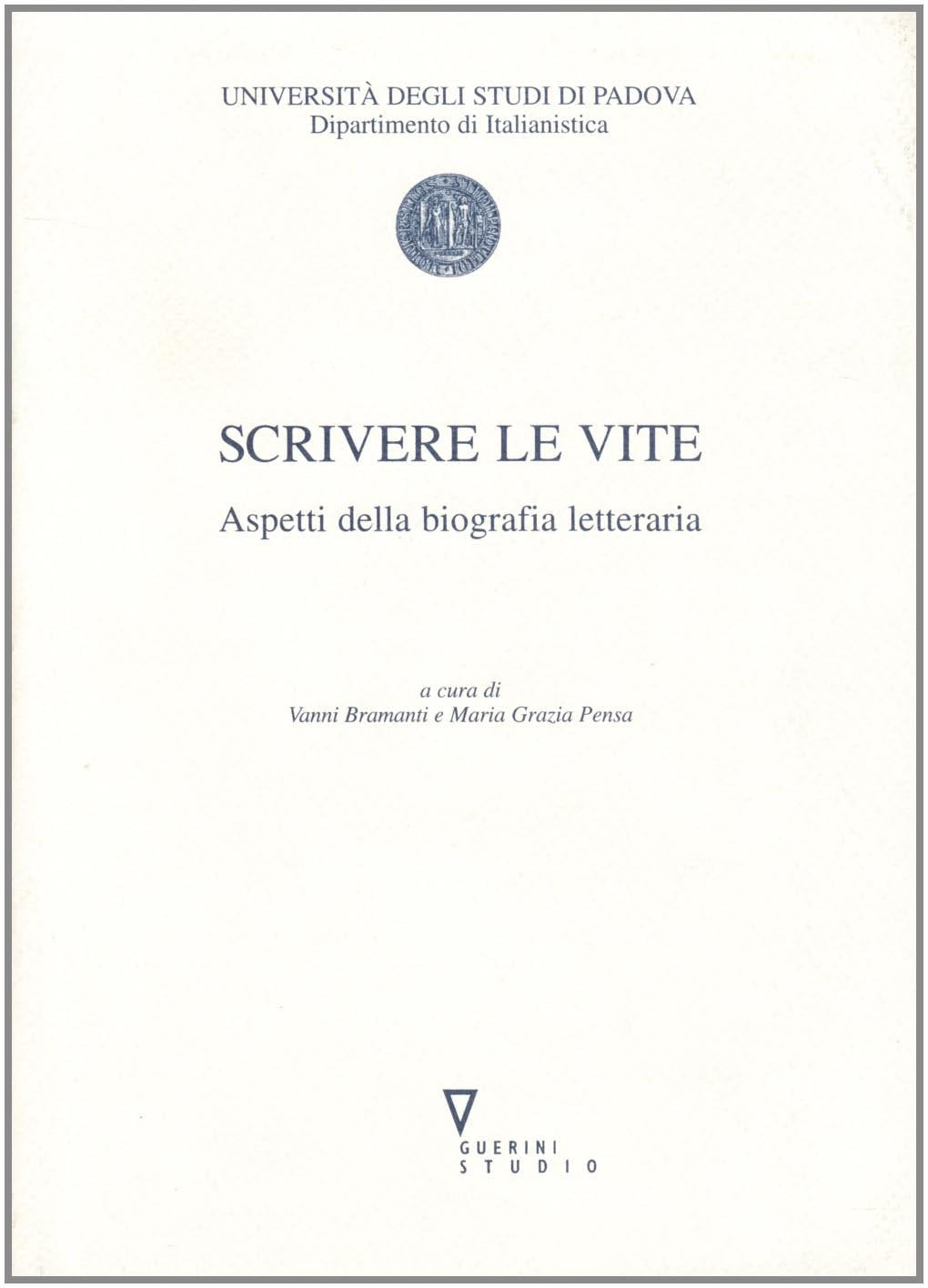 Scrivere le vite. Aspetti della biografia letteraria book
