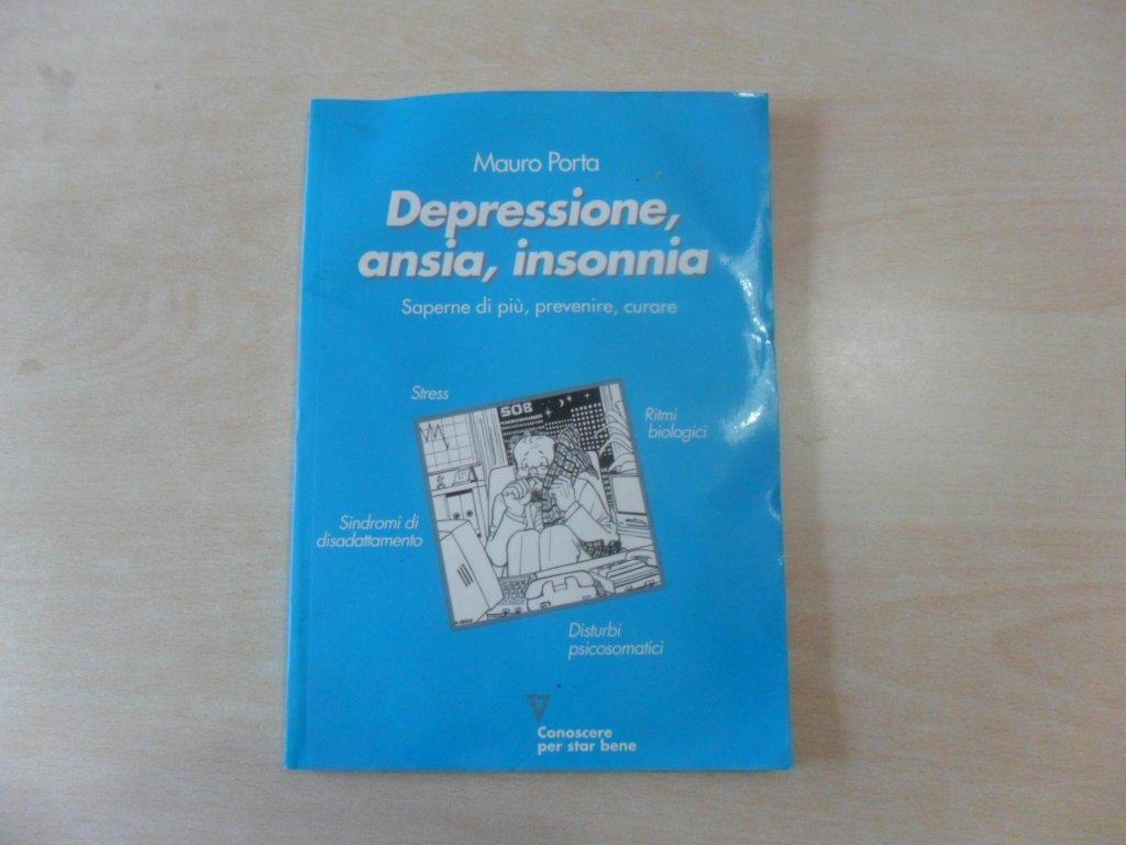 Depressione, ansia, insonnia. Saperne di più, prevenire, curare book
