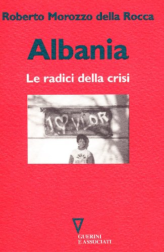Albania. Le radici della crisi book
