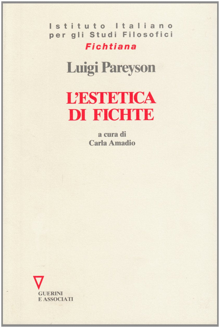 L'estetica di Fichte (Fichtiana) Philosophy