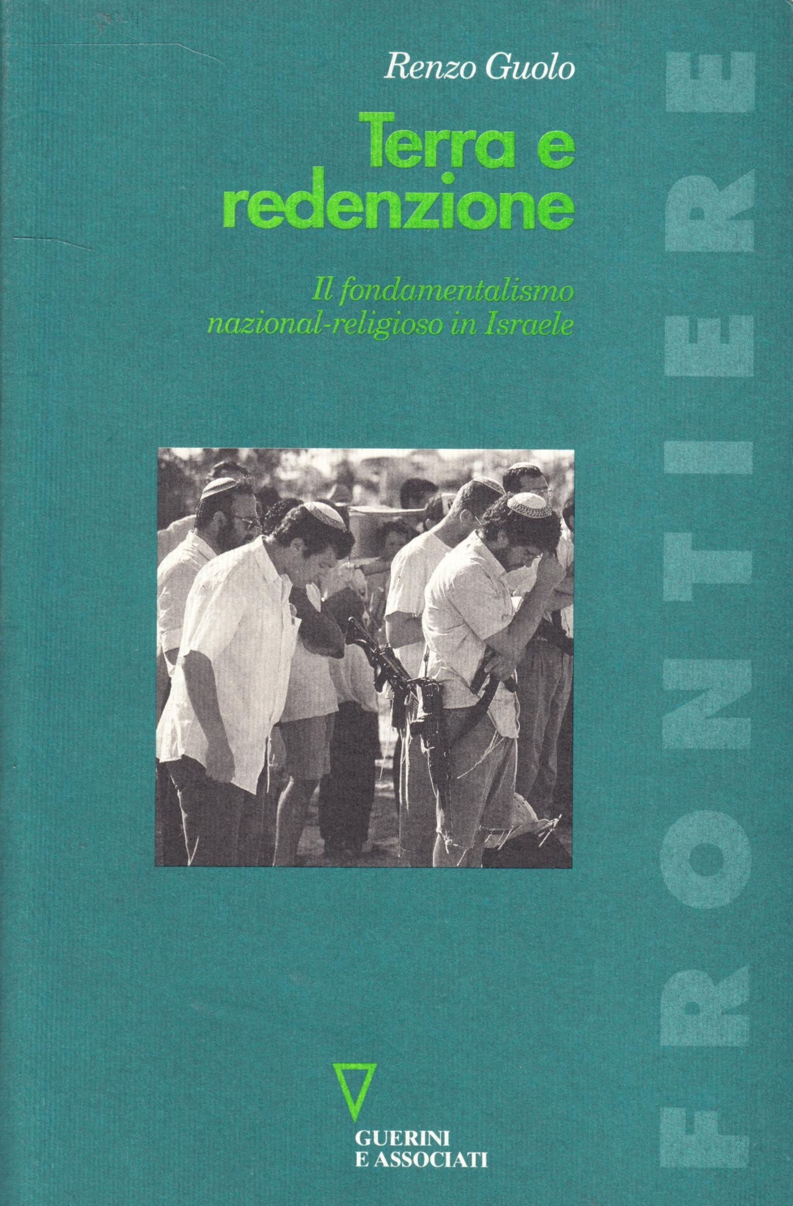 Terra e redenzione. Il fondamentalismo nazional-religioso in Israele book