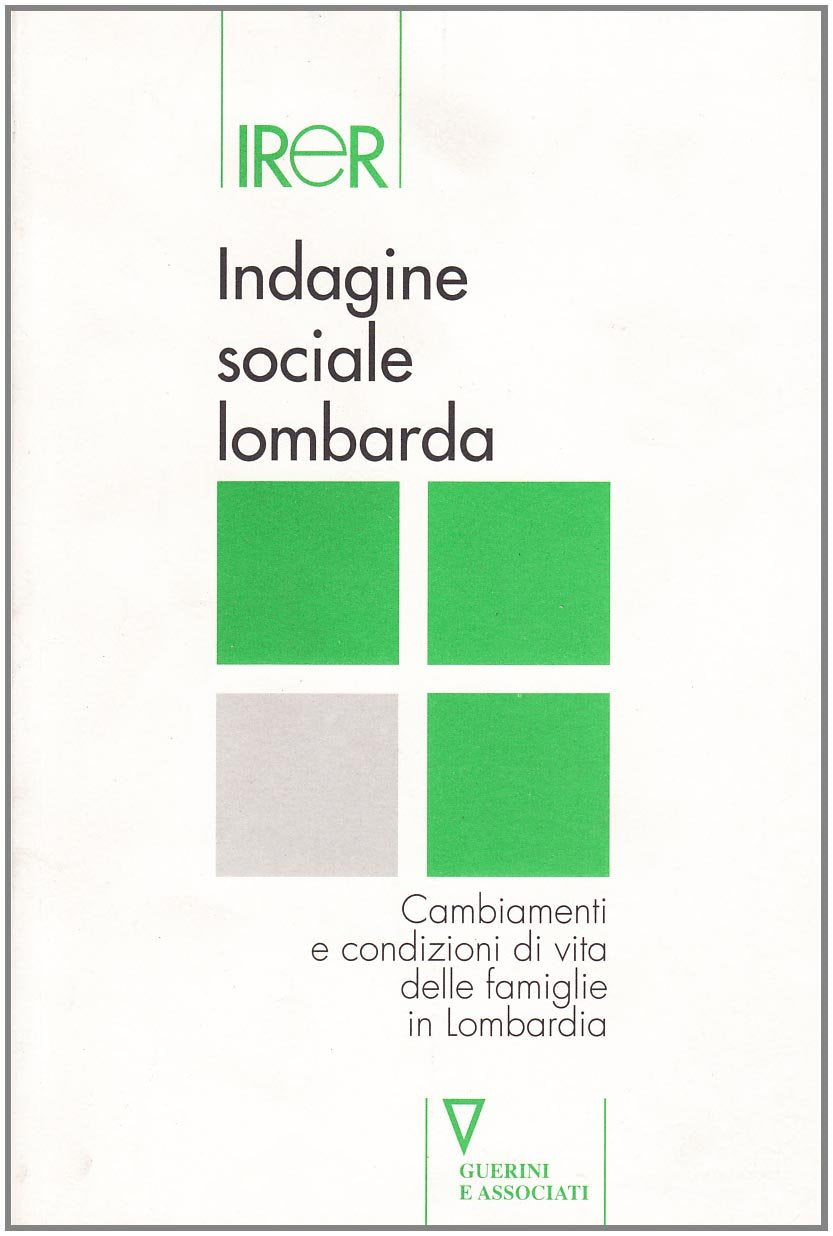 Indagine sociale lombarda. Cambiamenti e condizioni di vita delle famiglie in Lombardia book