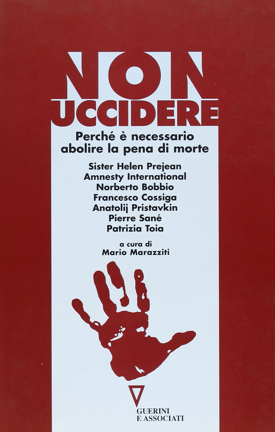 Non uccidere. Perché è necessario abolire la pena di morte Books