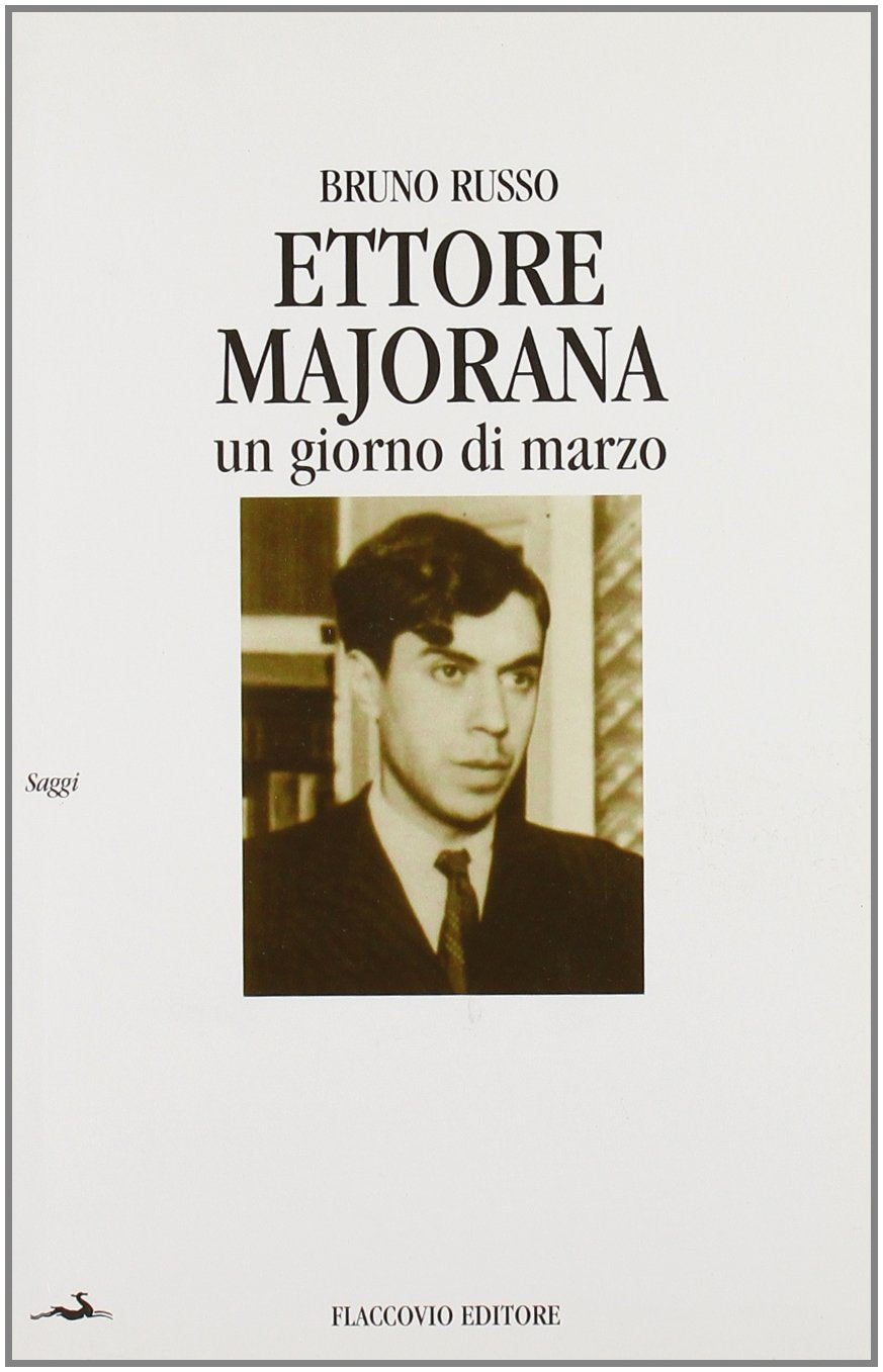 Ettore Majorana. Un giorno di marzo book
