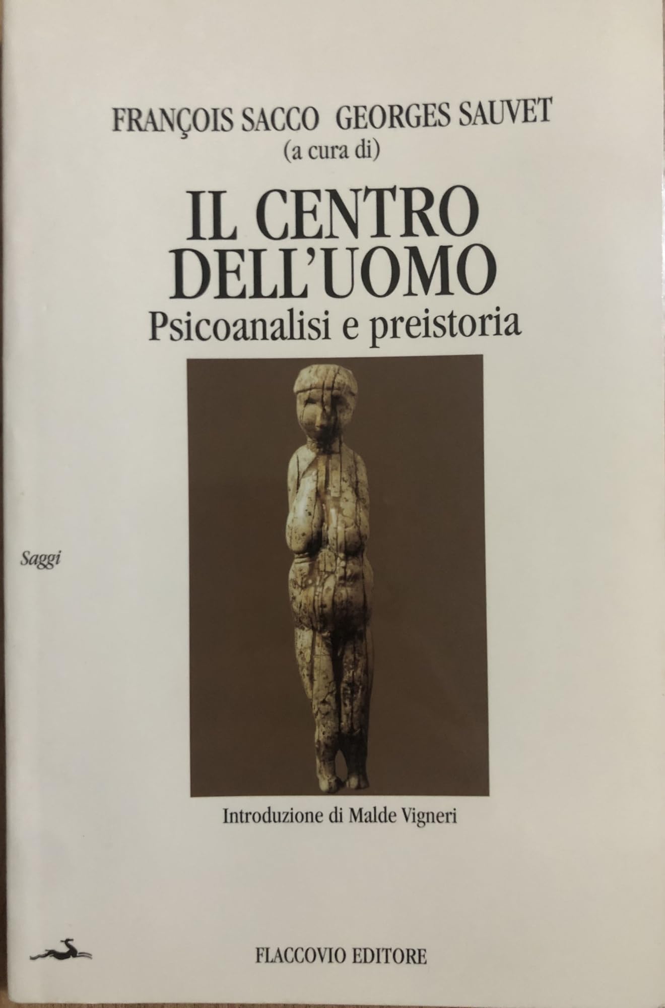 Il centro dell'uomo. Psicoanalisi e preistoria book