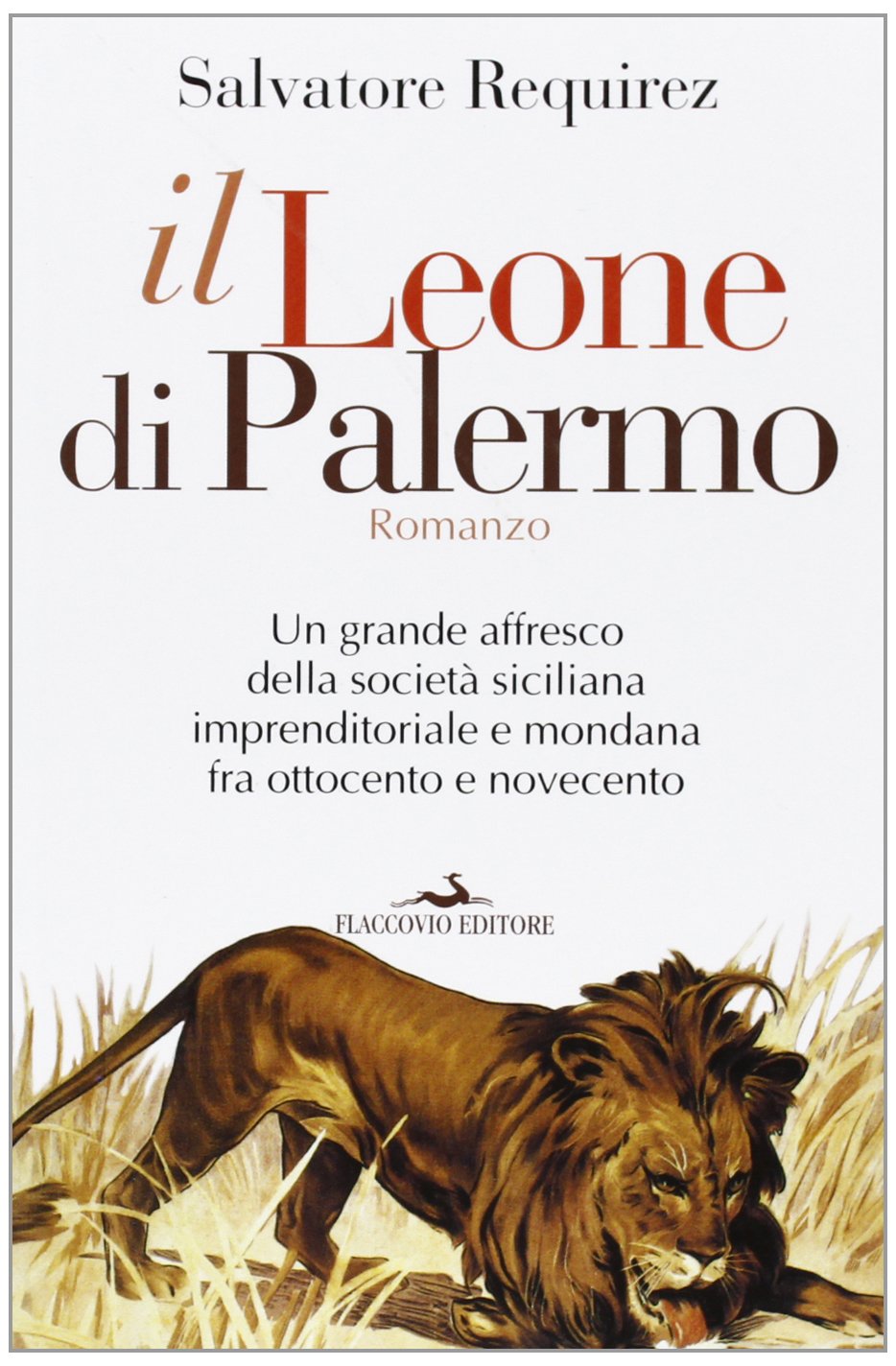 Il Leone di Palermo. La vita di Ignazio Florio book