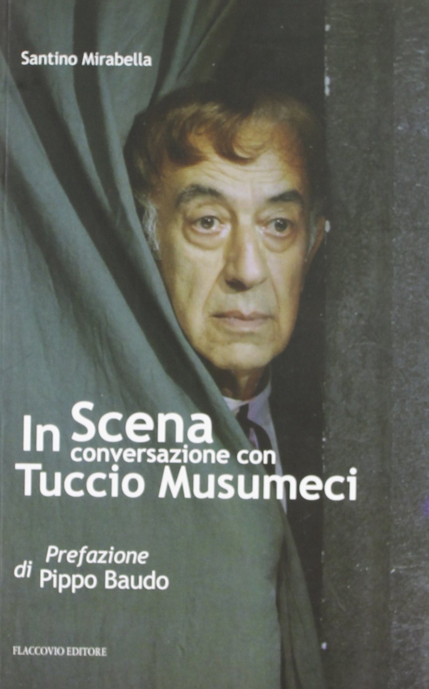 In scena. Conversazione con Tuccio Musumeci book