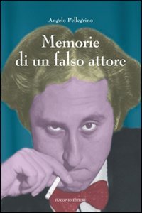 Memorie di un falso attore book