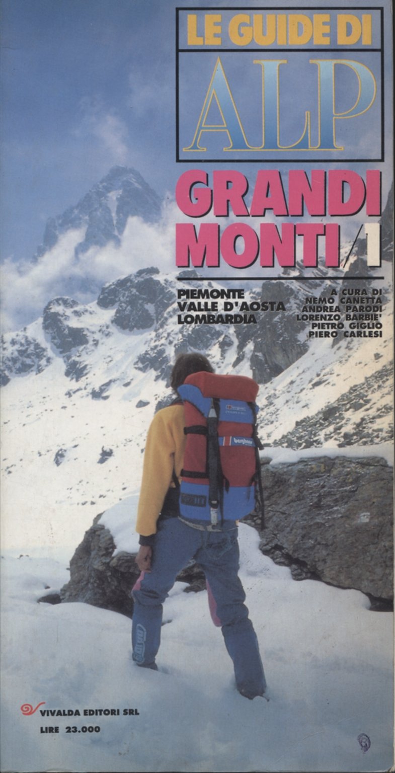 Grandi monti. Piemonte, Valle d'aosta, Lombardia (Vol. 1) book