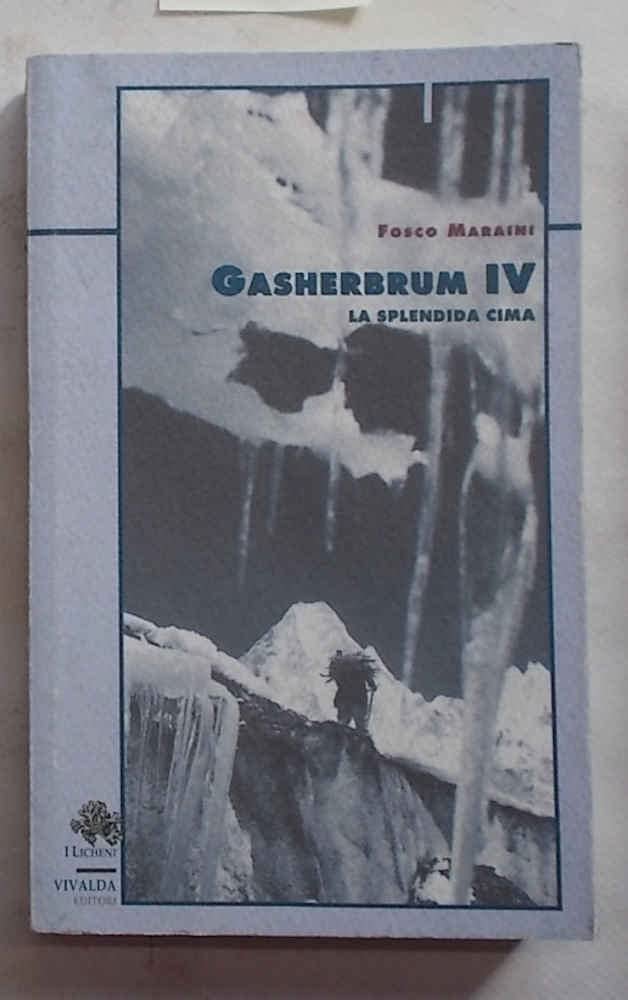 Gasherbrum IV: La splendide cima (I licheni) book
