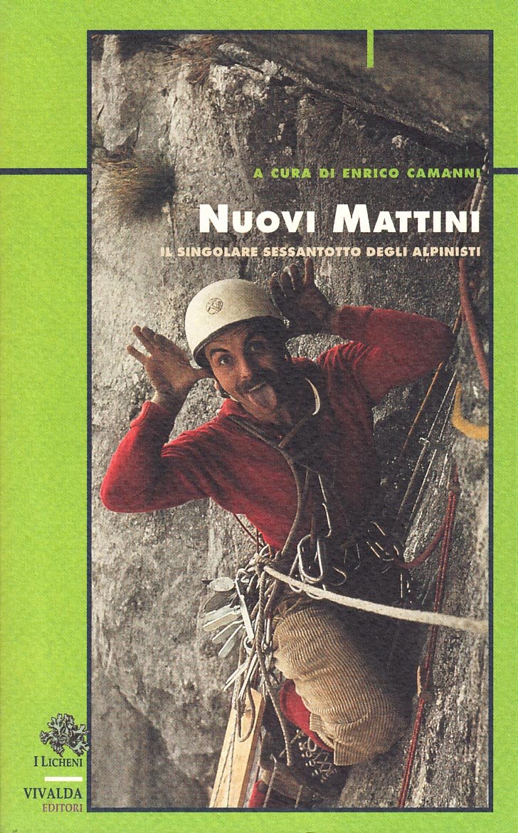 Nuovi mattini. Il singolare Sessantotto degli alpinisti book