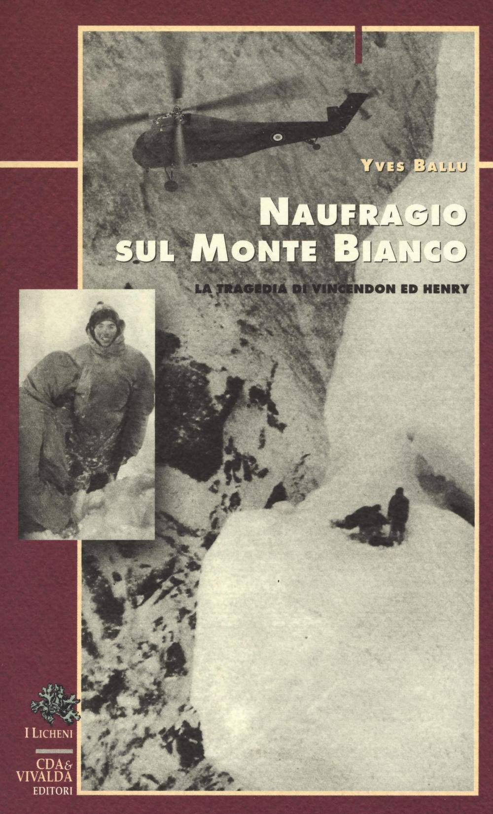 Naufragio sul Monte Bianco. La tragedia di Vincendon ed Henry Health, Nutrition & Fitness