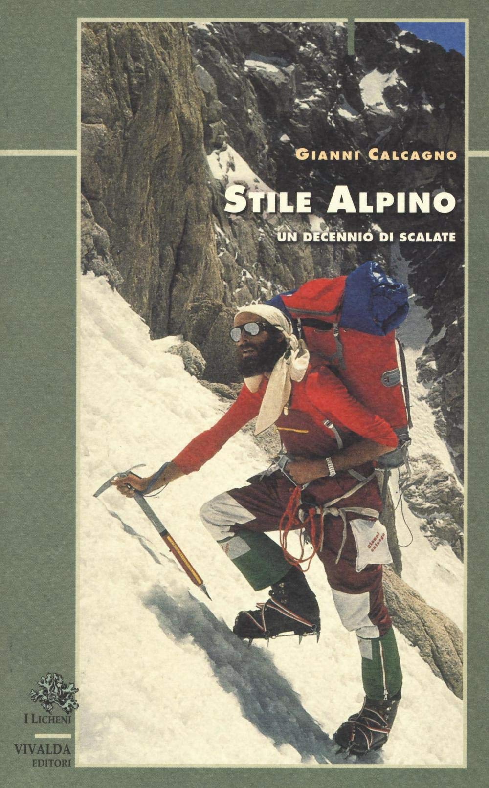 Stile alpino. Un decennio di scalate book