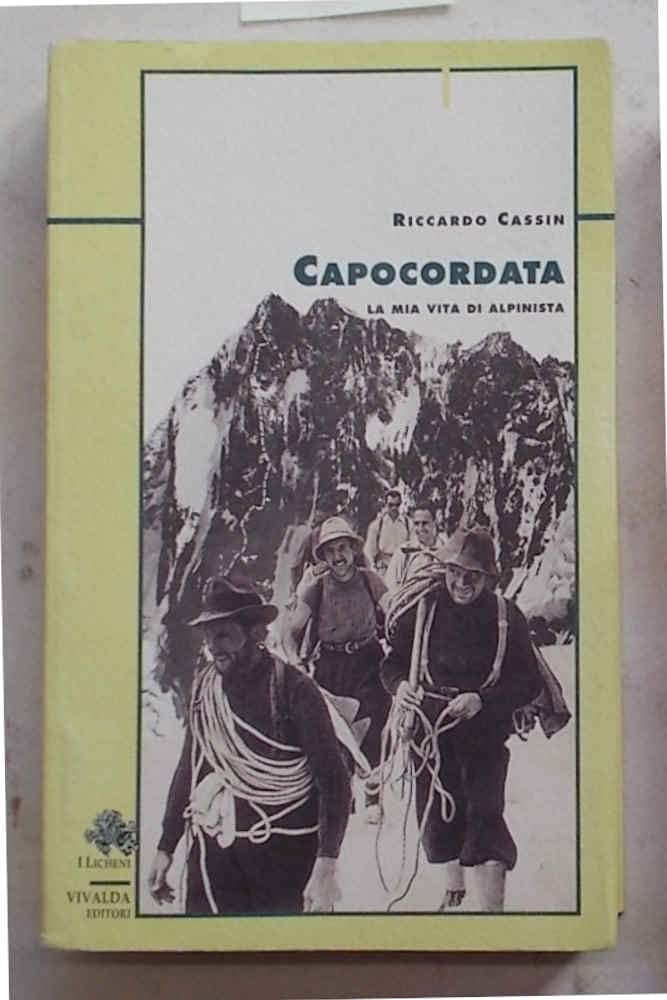 Capocordata. La mia vita di alpinista book