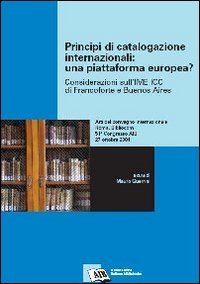 Principi di catalogazione internazionali: una piattaforma europea? Considerazioni sull'IME ICC di Francoforte e Buenos Aires Social Sciences