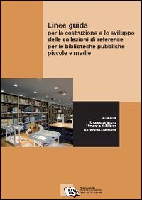 Linee guida per la costruzione e lo sviluppo delle collezioni di reference per le biblioteche pubbliche piccole e medie Social Sciences